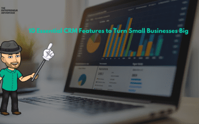 10 Essential CRM Features to Turn Small Businesses Big